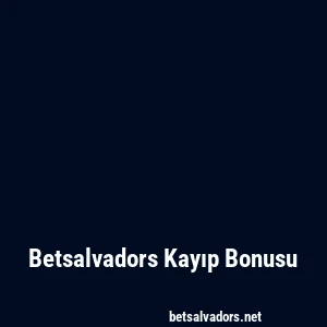 Betsalvadors Kayıp Bonusu