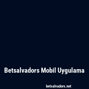 Betsalvadors Mobil Uygulama